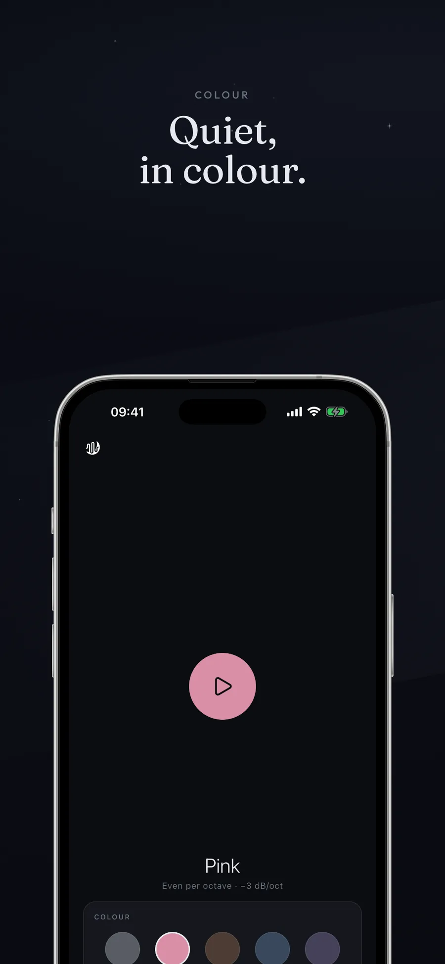 Hush. Quiet, in colour. Pink noise ready to play.